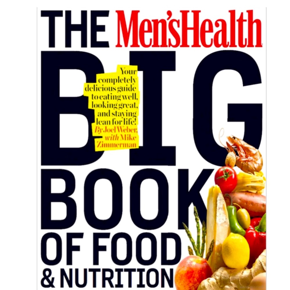The Men's Health Big Book of Food & Nutrition